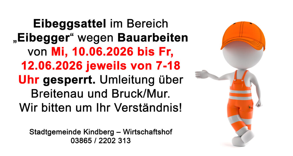 Achtung Bauarbeiten Eibeggsattel